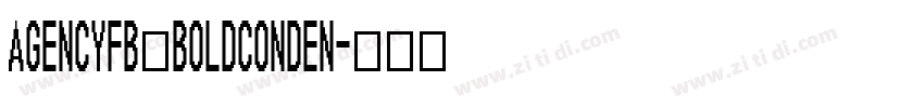 AgencyFB BoldConden字体转换